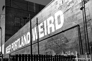 KEEP PORTLAND WEIRD PORTLAND OREGON BLACK AND WHITE - Limited Edition of 125 thumb