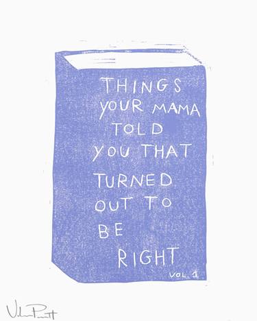 Things Your Mama Told You - Limited Edition of 100 thumb