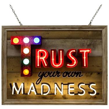 Trust Your Own Madness Neon Art Sign thumb