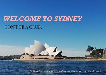 Welcome To Sydney, Don't Be A Grub thumb