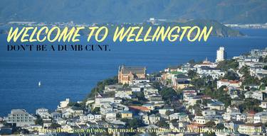 Welcome To Wellington, Don't Be A Cunt thumb