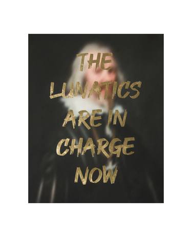 THE LUNATICS ARE IN CHARGE NOW - Limited Edition of 10 thumb