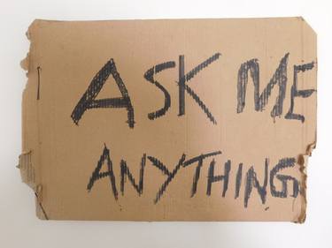 Ask Me Anything - Limited Edition of 1 thumb
