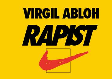 VIRGIL ABLOH VOTED as the RAPIST - Limited Edition of 1 thumb