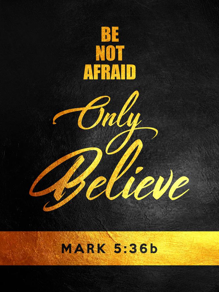 Scripture Walls Do Not Be Afraid Just Believe Mark 5:36 Bible