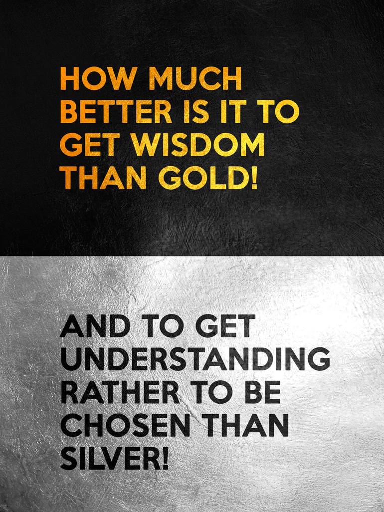 Wisdom Than Gold…