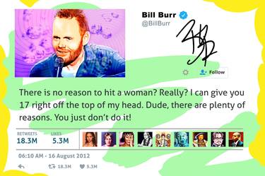 •	“Bill Burr – Plenty Of Reasons To Hit A Woman, You Just Don’t Do it”, 2022 - Limited Edition of 500 thumb