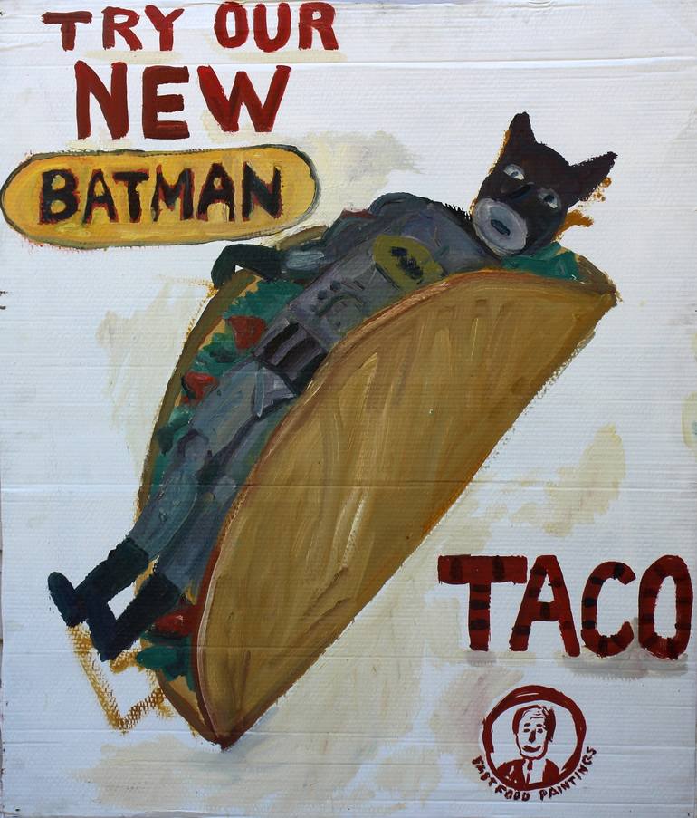 Try our new batman taco Painting by John Kilduff | Saatchi Art