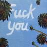 From my skywriting series. This (Fuck You) is the most popular one I do. This painting was exhibited at my show titled "The Joy of Multitasking" at Tucson MOCA in 2017.