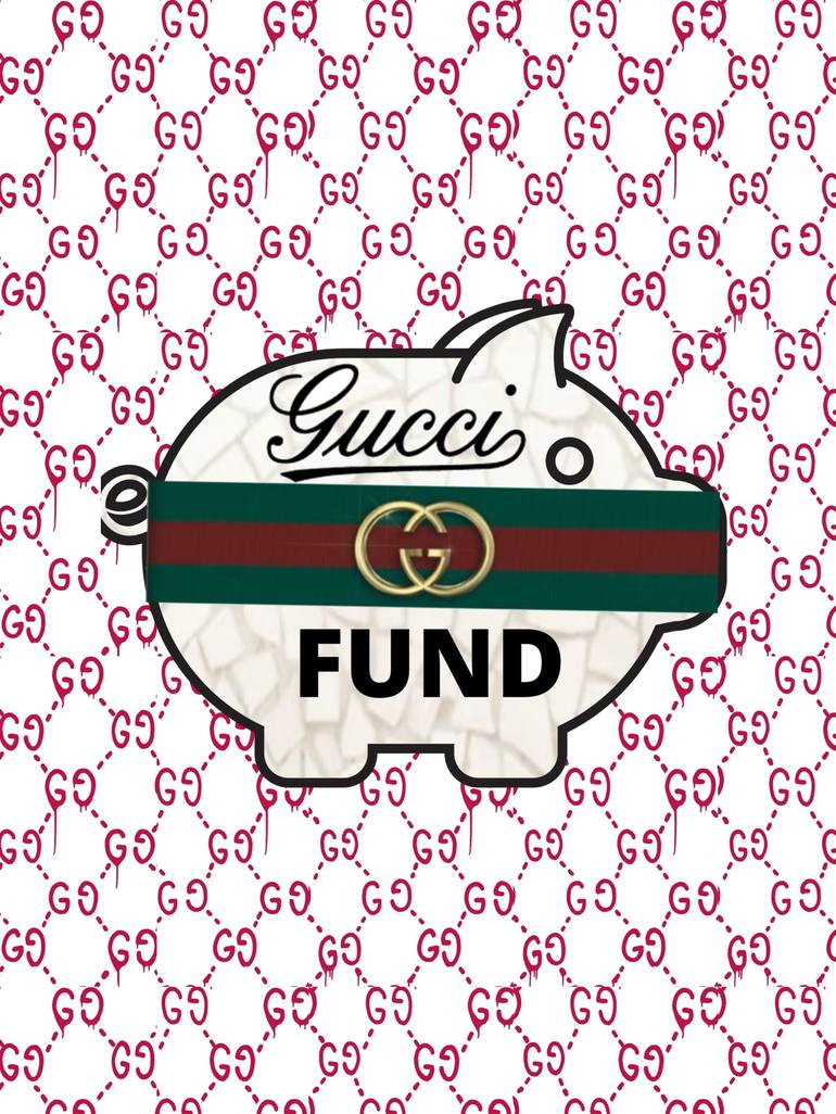 Need money for my Gucci fund - Limited Edition of 10 New by Julie Schreiber | Saatchi Art