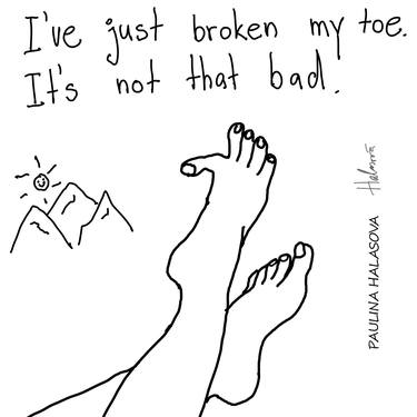 I've just broken my toe. It's not that bad. thumb
