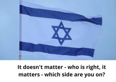 Israel-Palestine (Hamas) war, It matters - which side are you on1 thumb