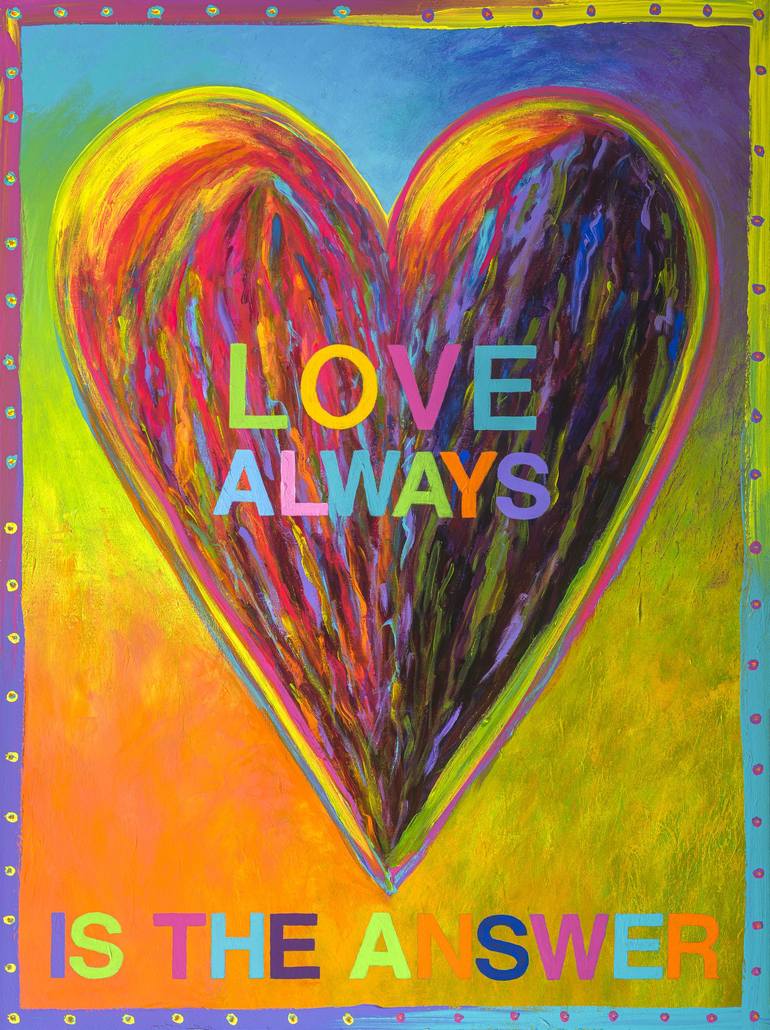 Love Always Is The Answer Painting by Laura Alexander | Saatchi Art