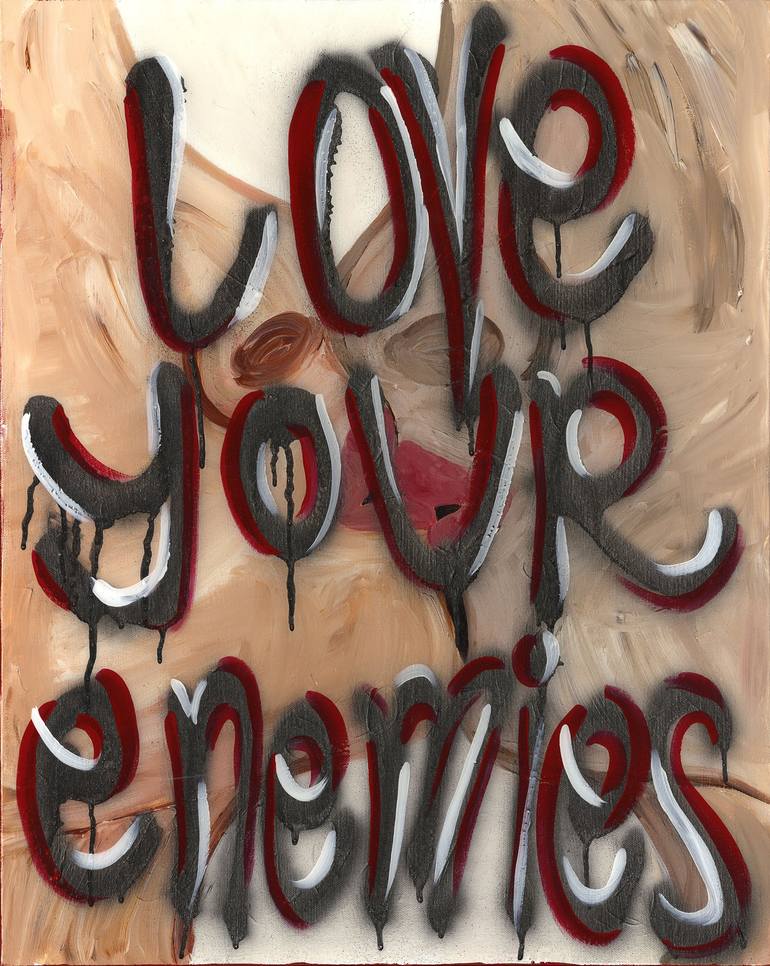 Love Your Enemies Painting By Summer Breeze Saatchi Art