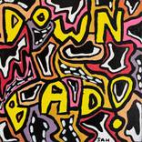 DOWN BAD ! by Stephen Harper