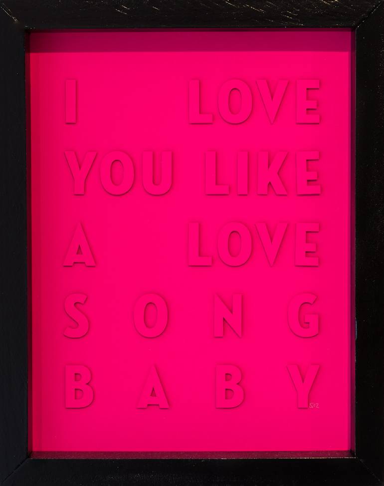 I Love You Like A Love Song Baby Collage By Nathan Sharratt Saatchi Art