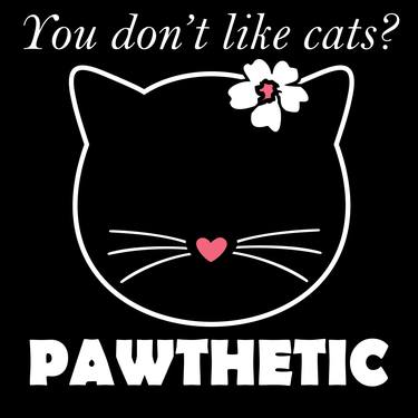 You Don't Like Cats !! Pawthetic thumb