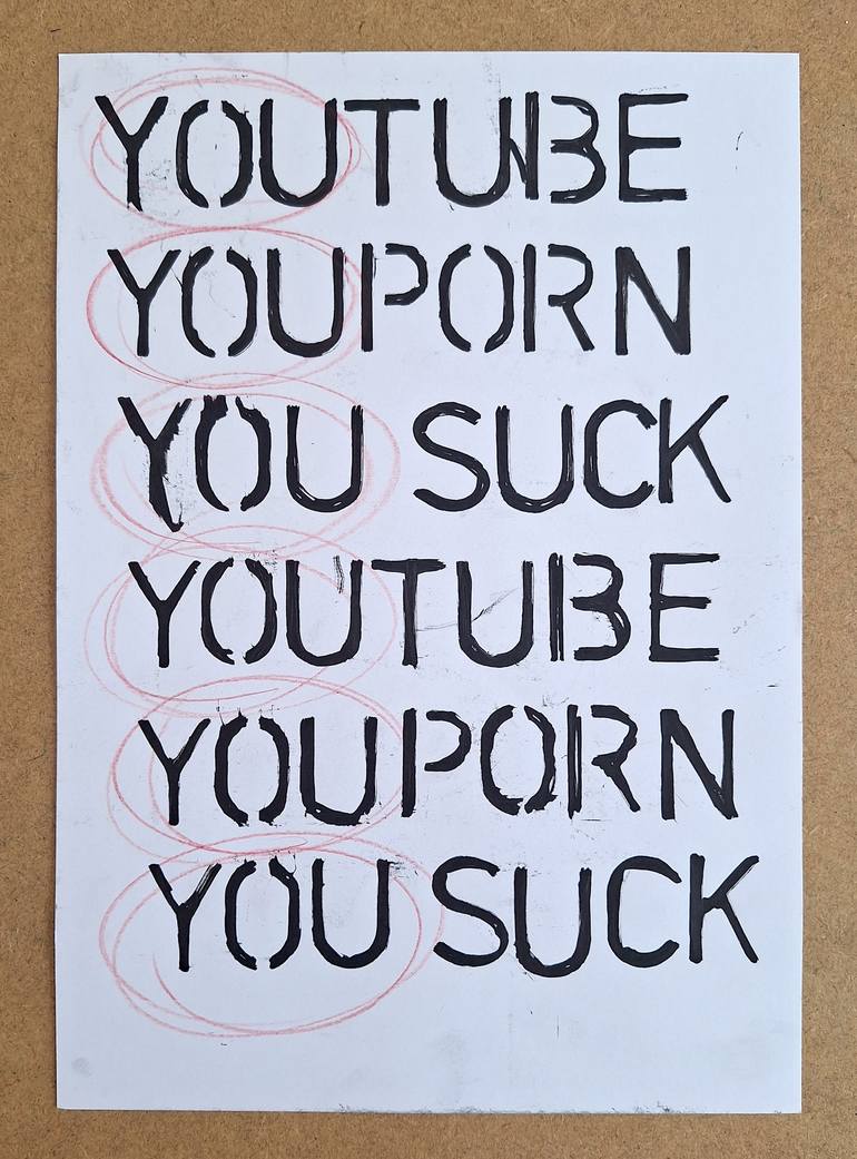 You Tube You Porn You suck Drawing by Samuel Labadie | Saatchi Art