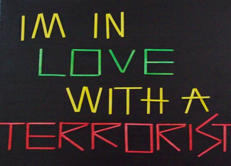I'm In Love With A Terrorist - Print