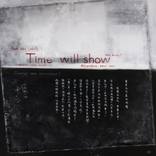Time Will Show by Cf Art Group
