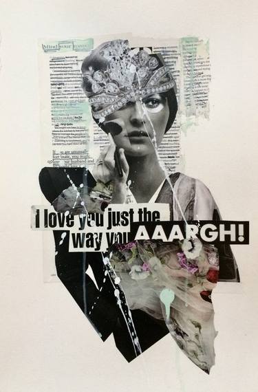 Saatchi Art Artist Dagrun Iris Sigmundsottir; Collage, “Just The Way You AAARGH” #art