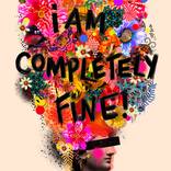 Im completely fine II - Limited Edition of 25 by Victoria Topping