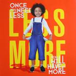 Less / More by Sabrina Rocca