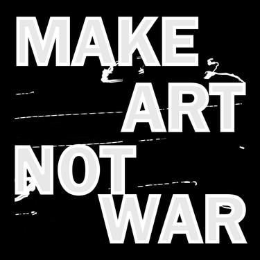 MAKE ART NOT WAR thumb