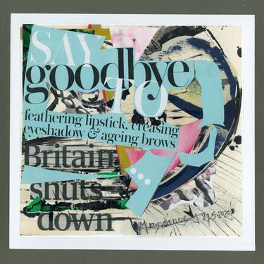 "SAY goodbye to feathering lipstick .... Britain shuts down". Talking Collages Series thumb