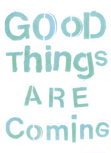 GOOD THINGS ARE COMING thumb