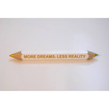 A message in a pencil - More dreams, less reality. - Small edition (no light) Limited edition 14 of 25 thumb