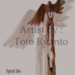 SPIRIT LIFE by Toto Ryanto