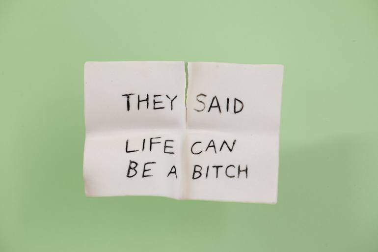 THEY SAID LIFE CAN BE A BITCH- WHAT'S THE MATTER Series - Print