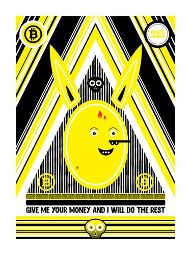 GIVE ME YOUR MONEY AND I WILL DO THE REST - Limited Edition of 7 thumb