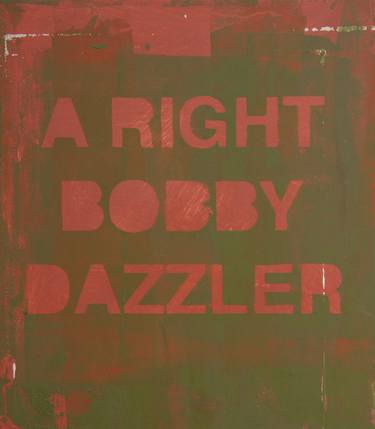 "a right bobby dazzler" - Limited Edition of 1 thumb