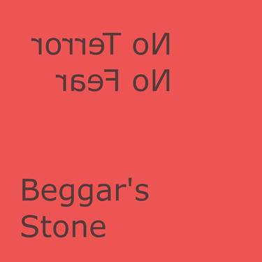 Beggar's Stone -No Terror No Fear thumb