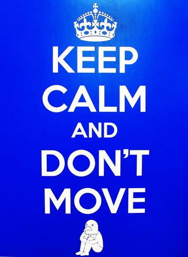 Keep calm and Don't move thumb