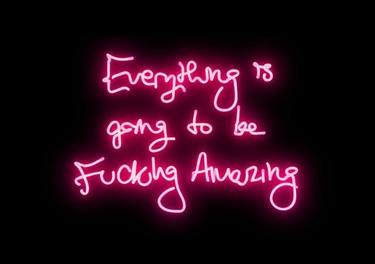 Saatchi Art Artist Lauren Baker; Printmaking, “Everything is going to be fucking amazing - Limited Edition of 35” #art
