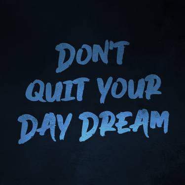 Don't quit your day dream thumb
