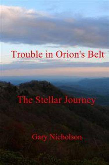 Trouble in Orion's Belt; the Stellar Journey thumb