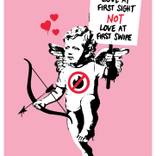 Love at First Sight NOT Love at First Swipe Cupid - Limited Edition of 30 by Thirsty Bstrd