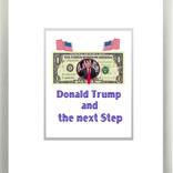 Donald Trump and the next Step by Rudi Art Peters