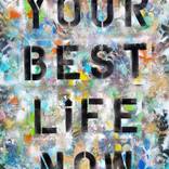 Copy of Your best life now! by Sona Mirzaei