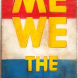 Me We The People by Dangerous Minds Artists