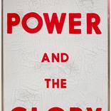 The Power and the Glory by Dangerous Minds Artists