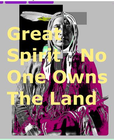 Great Spirit : No One Owns The Land - Limited Edition 1 of 10 thumb