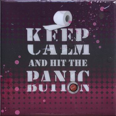 Keep Calm And Hit The Panic Button - Limited Edition of 1 thumb