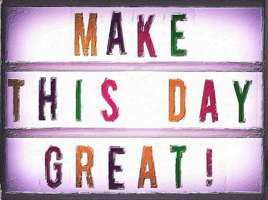 Make This Day Great Neon Sign - Limited Edition of 1 thumb