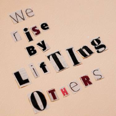 We Rise By Lifting Others Kidnap Letters - Limited Edition of 1 thumb