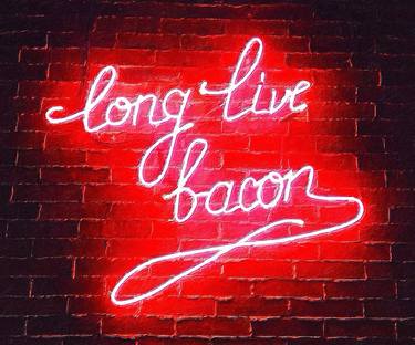 Long Live Bacon Neon Sign Kitchen Dining - Limited Edition of 1 thumb